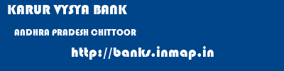 KARUR VYSYA BANK  ANDHRA PRADESH CHITTOOR    banks information 